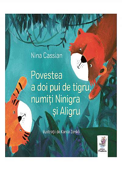 Povestea a doi pui de tigru, numiti Ninigra si Aligru