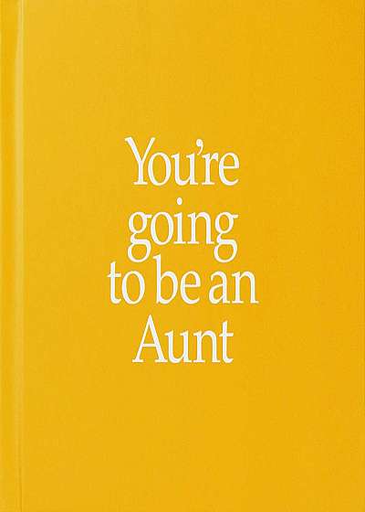 You're Going to Be an Aunt