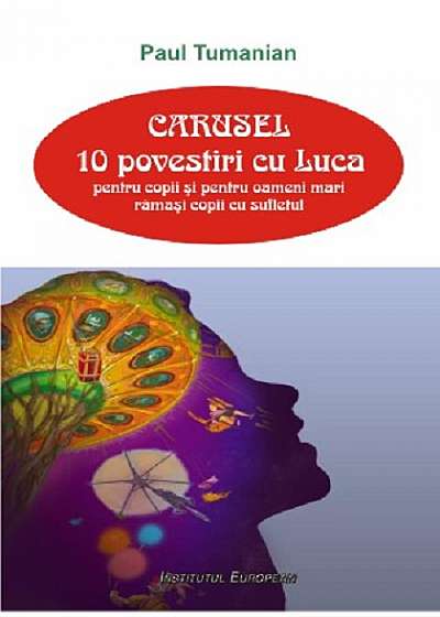 Carusel. 10 povestiri cu Luca
