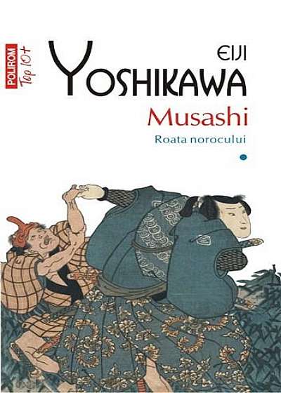 Musashi Volumul I. Roata norocului