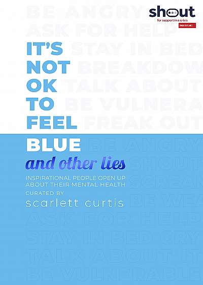 t's Not OK to Feel Blue (and other lies)
