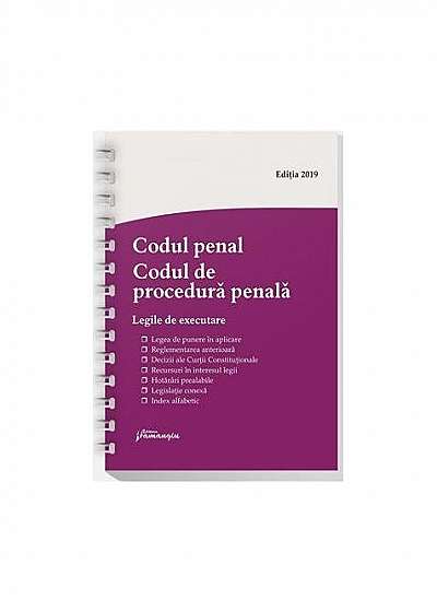 Codul penal. Codul de procedură penală. Legile de executare. Actualizat 14 iunie 2019-Spiralat
