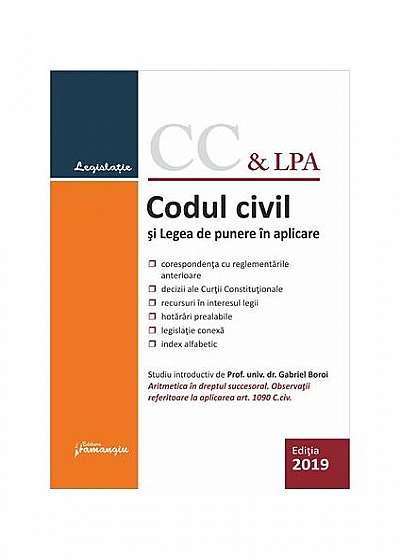 Codul civil și Legea de punere în aplicare. Actualizat la 14 iunie 2019