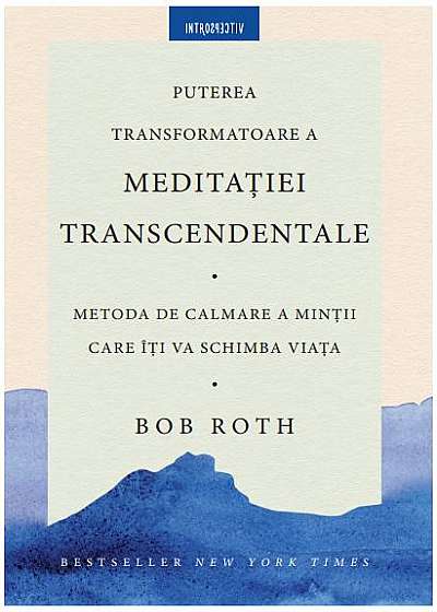 Puterea transformatoare a meditației transcedentale