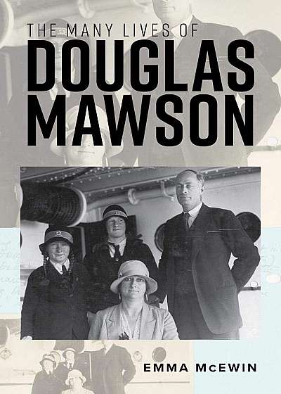 Many Lives of Douglas Mawson