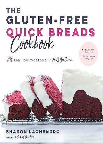 Gluten-Free Quick Breads Cookbook