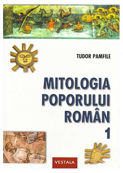 Mitologia poporului român, Vol. I-II