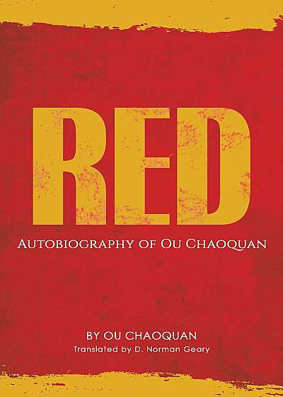 Coperta cărții Red, Autobiography of Ou Chaoquan de Ou Chaoquan