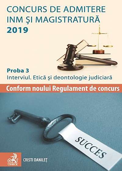 Concurs de admitere INM și magistratură 2019. Proba 3:Interviul. Etică și deontologie judiciară