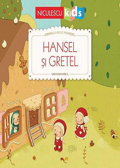 Hansel și Gretel (Seria Primele mele povești)