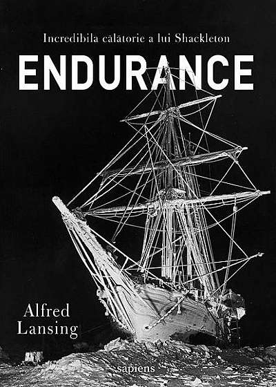 Endurance. Incredibila călătorie a lui Shackleton
