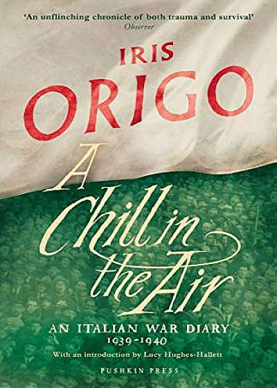 A Chill in the Air: An Italian War Diary 1939-1940