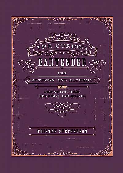 The Curious Bartender Volume I
