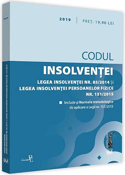 Codul insolvenței. Legea insolvenței nr. 85/2014 și Legea insolvenței persoanelor fizice nr. 151/2015