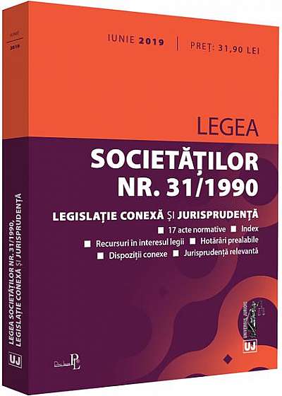 Legea societăților nr. 31/1990, legislație conexă și jurisprudența (iunie 2019)