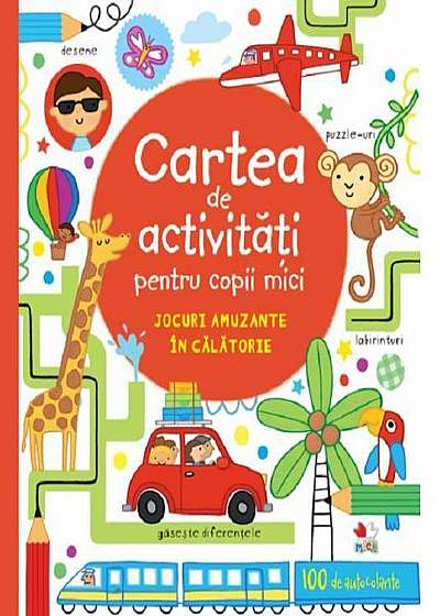 Cartea De Activități Pentru Copii Mici. Jocuri Amuzante În Călătorie
