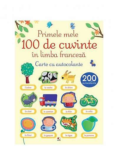 Primele 100 de cuvinte în limba franceză. Carte cu autocolante