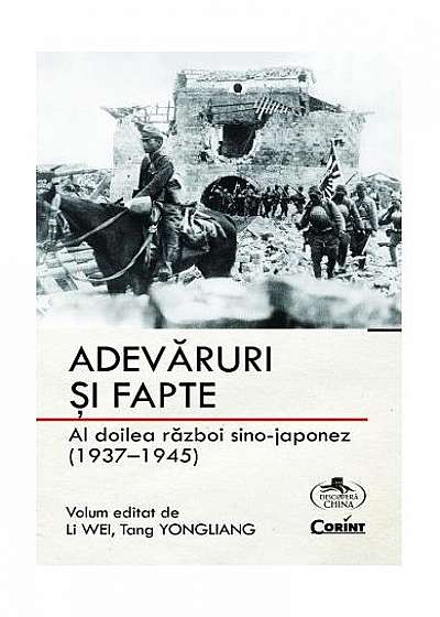Adevăruri și fapte. Al doilea război sino-japonez (1937-1945)