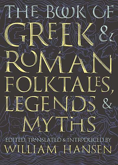 Book of greek and roman folktales, legends and myths