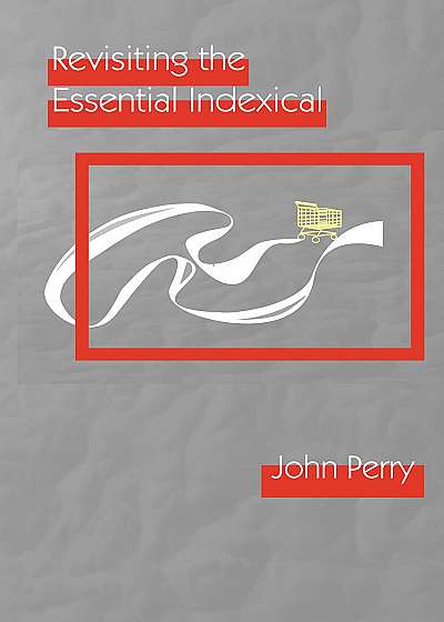 Revisiting the Essential Indexical