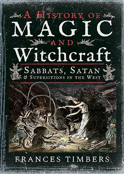 History of Magic and Witchcraft