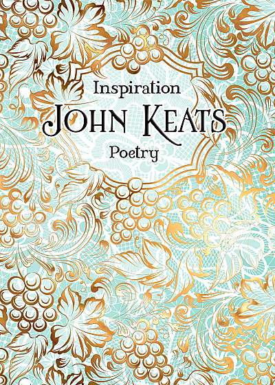 Inspiration John Keats: Poetry