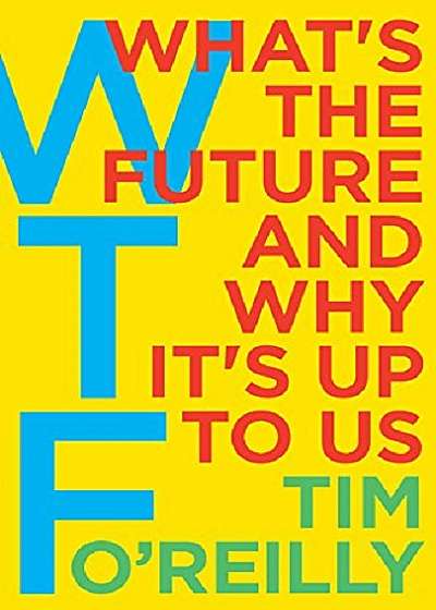 What's the Future and Why It's Up to Us
