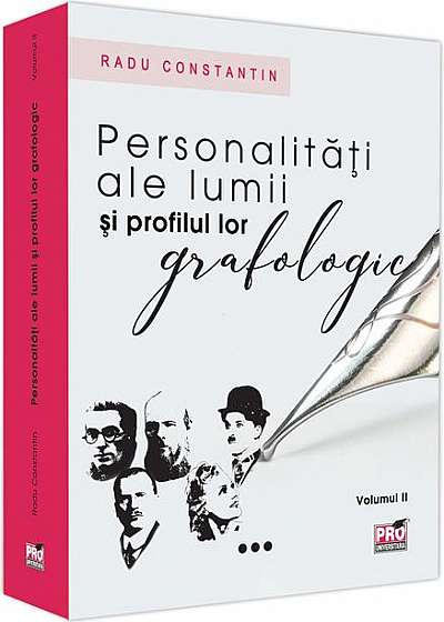 Personalități ale lumii și profilul lor grafologic (Vol. II)