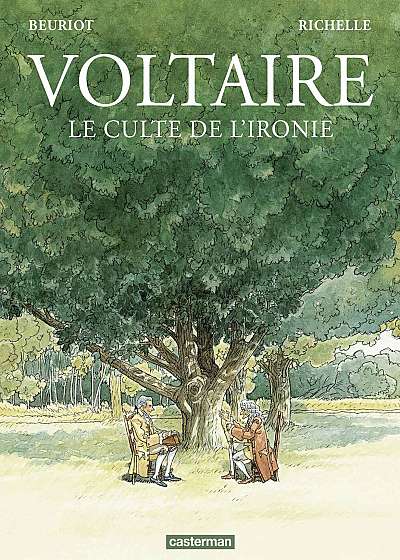 Voltaire, le culte de l'ironie