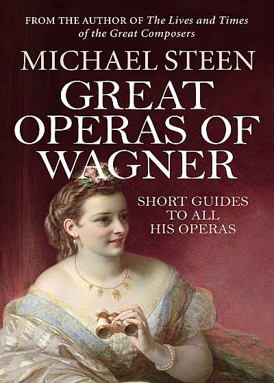 Great Operas of Wagner
