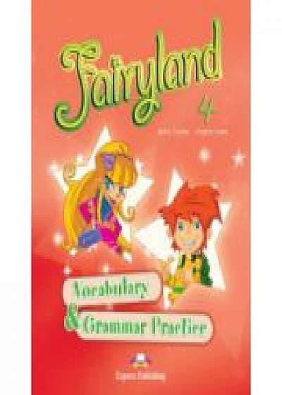 Fairyland 4,. VOCABULARY AND GRAMMAR PRACTICE, Curs pentru limba engleza clasa IV-a (Virginia Evans )