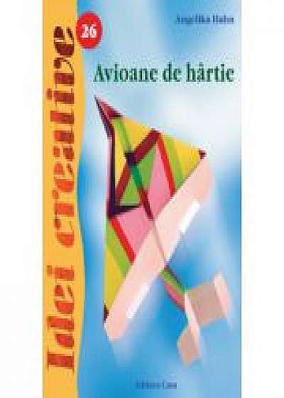 Avioane de hartie. Editia a II-a