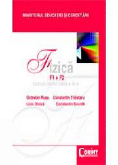 Fizica F1+F2. Manual pentru clasa a XI-a - Octavian Rusu, Livia Dinica, Constantin Traistaru, Constantin Gavrila