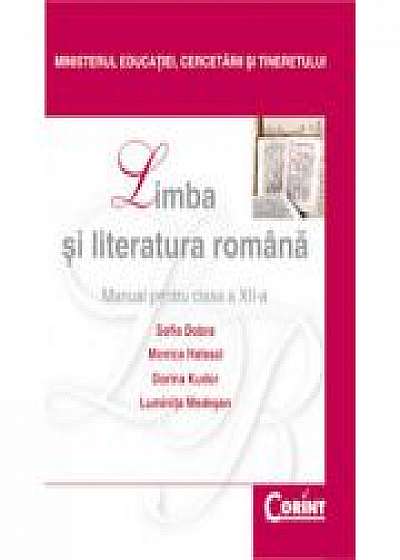 Manual Limba si literatura romana pentru clasa a XII-a - Sofia Dobra, Monica Halaszi, Dorina Kudor, Luminita Medesan