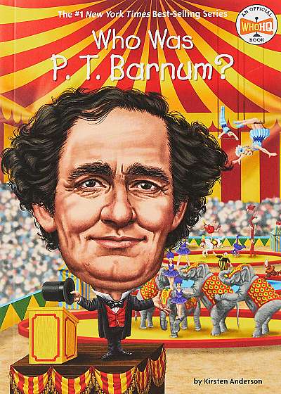 Who Was P. T. Barnum?