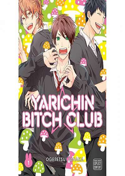 Coperta cărții Yarichin Bitch Club, Vol. 1 de Ogeretsu Tanaka