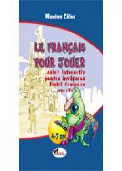 Coperta cărții Le francais pour jouer 4-7 ani - Partea a II-a