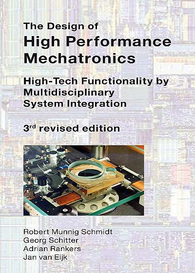 The Design of High Performance Mechatronics