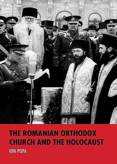 The Romanian Orthodox Church and the Holocaust