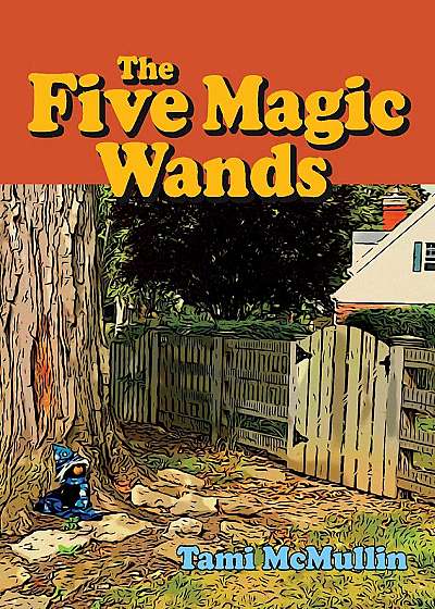 Five Magic Wands