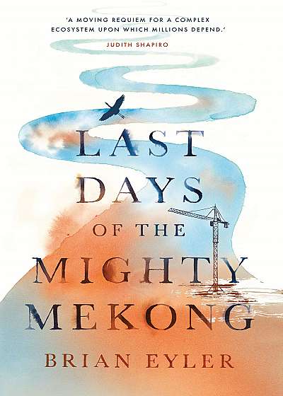 Last Days of the Mighty Mekong