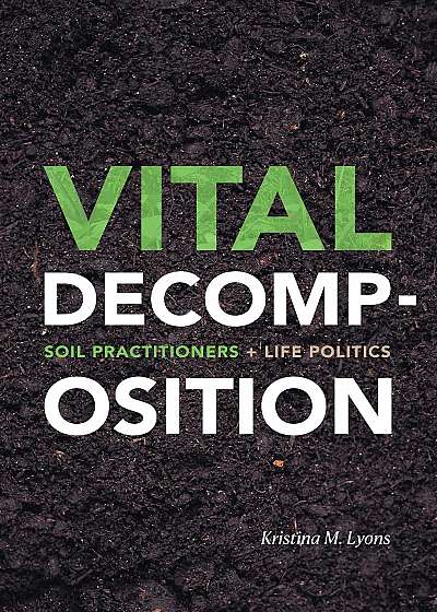 Coperta cărții Vital Decomposition de Kristina M. Lyons