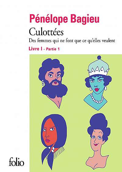 Culottees. Livre I, Partie 1