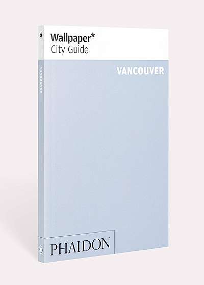 Wallpaper City Guide - Vancouver