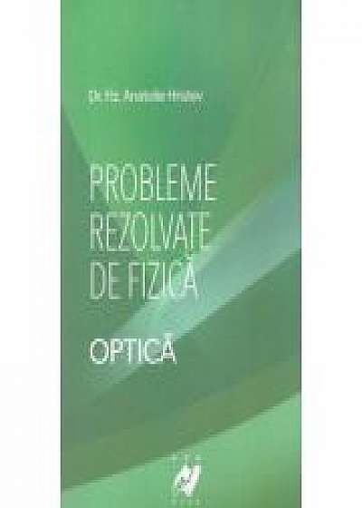 Probleme rezolvate de fizica - Optica (Anatolie Hristev)