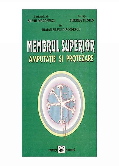 Coperta cărții Membrul superior - amputatie si protezare