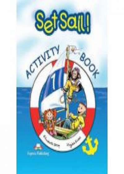 Set Sail 1, Activity Book, Curs pentru limba engleza (Caietul elevului, clasa I-a )