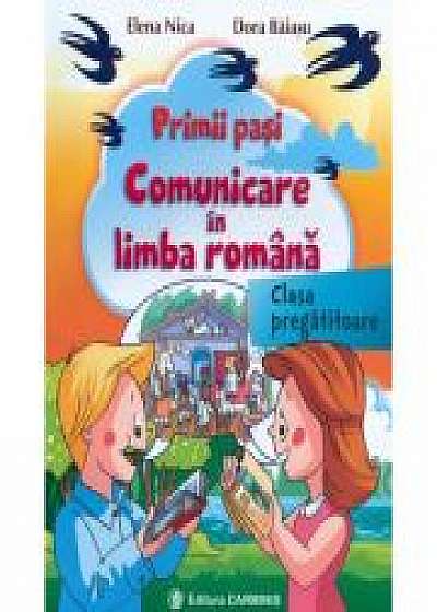 Primii pasi. Comunicare in Limba Romana - clasa pregatitoare (Elena Nica)