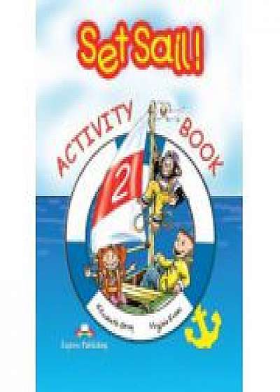 Set Sail 2, Activity Book, Curs pentru limba engleza (Caietul elevului, clasa II-a )