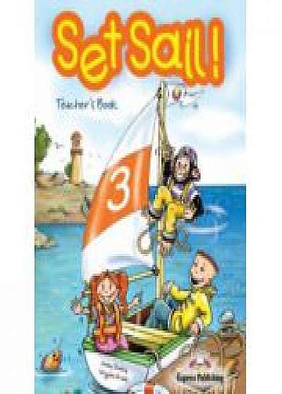 Set Sail 3, Teacher's Book,( Manualul profesorului pentru clasa III-a )